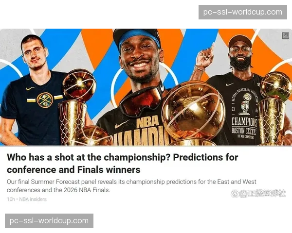 ESPN模型预测：掘金卫冕概率降至28%，凯尔特人升至榜首